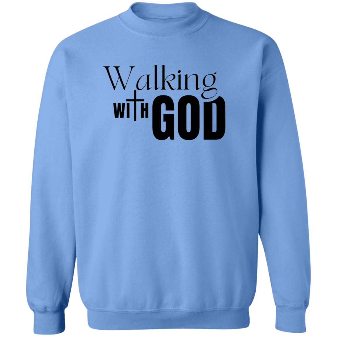 Walking with God Sweatshirt