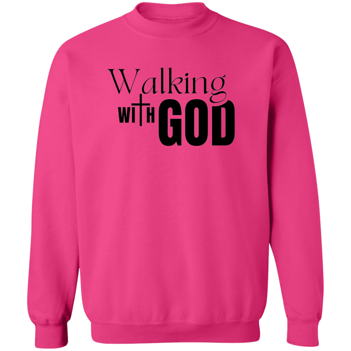 Walking with God Sweatshirt