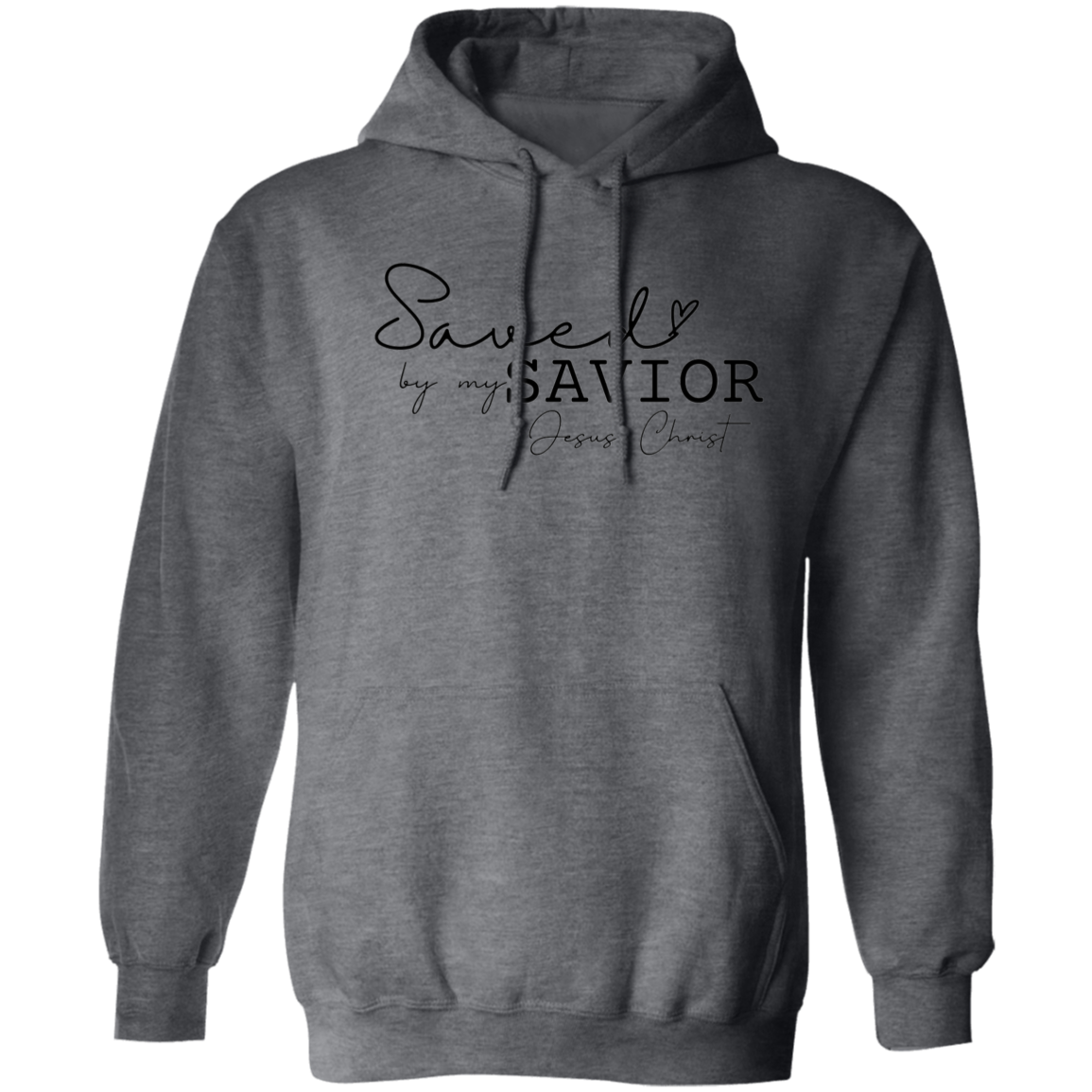 Saved by my savior Hoodie 8 oz (Closeout)