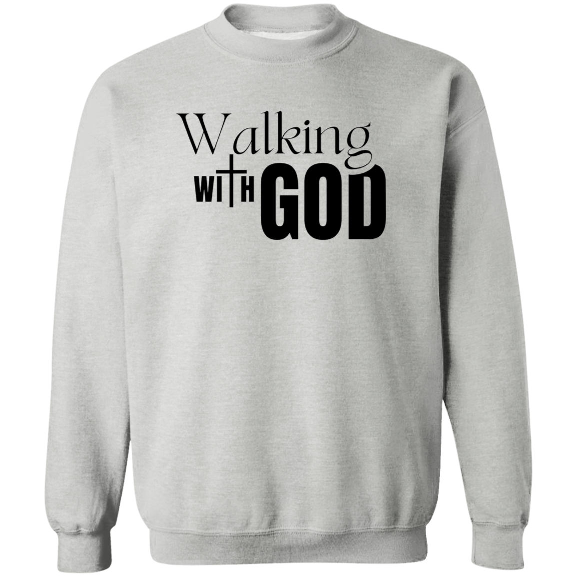 Walking with God Sweatshirt