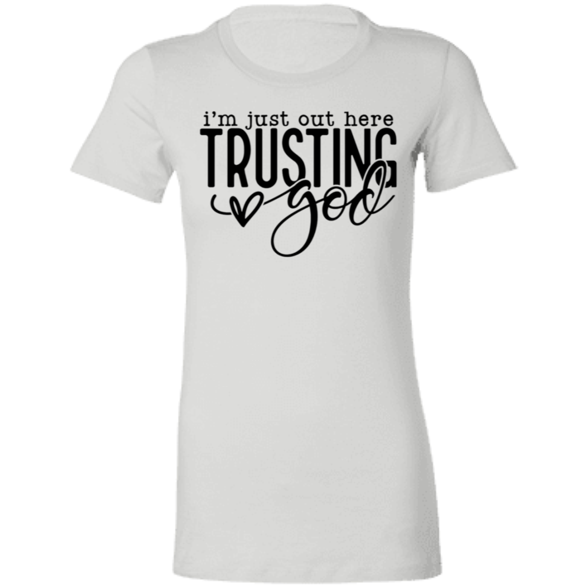 Im just trusting God T-Shirt